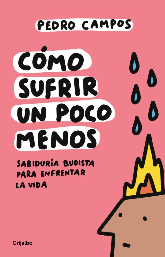 Portada de Cómo sufrir un poco menos. Sabiduría budista para enfrentar la vida