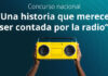 En el marco del Día Mundial de la Radio, la Comisión Reguladora de Telecomunicaciones ( CRT ) lanzó el Concurso Nacional “Una historia que merece ser contada por la radio”, una iniciativa dirigida al público en general mayor de edad interesado en la producción de contenidos radiofónicos.