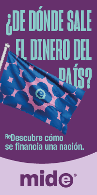 ¿De dónde sale el dinero del país? ReDESCUBRE cómo se financia una nación. MIDE